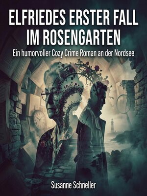 cover image of Elfriedes erster Fall im Rosengarten